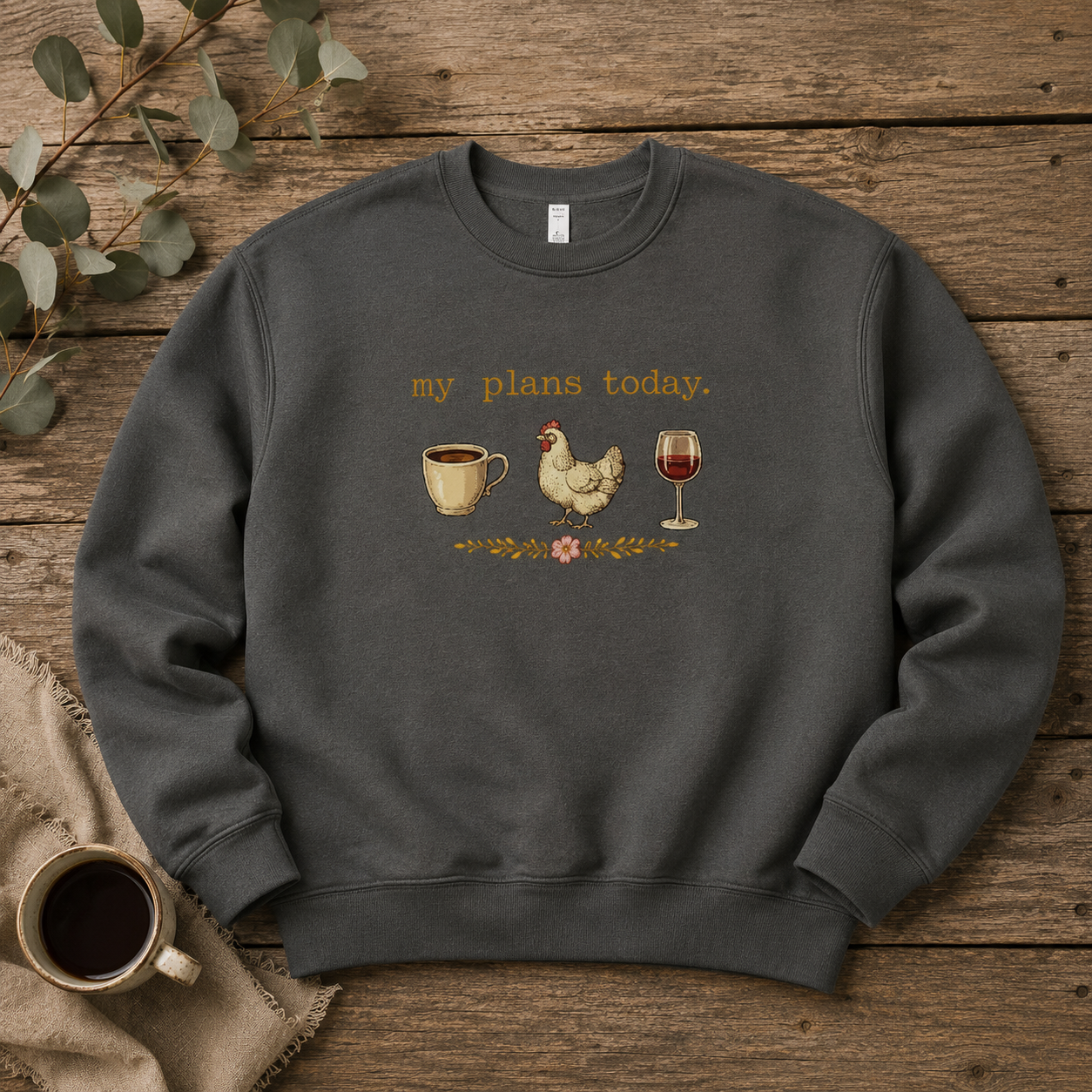 My Plans Today Crew Jumper